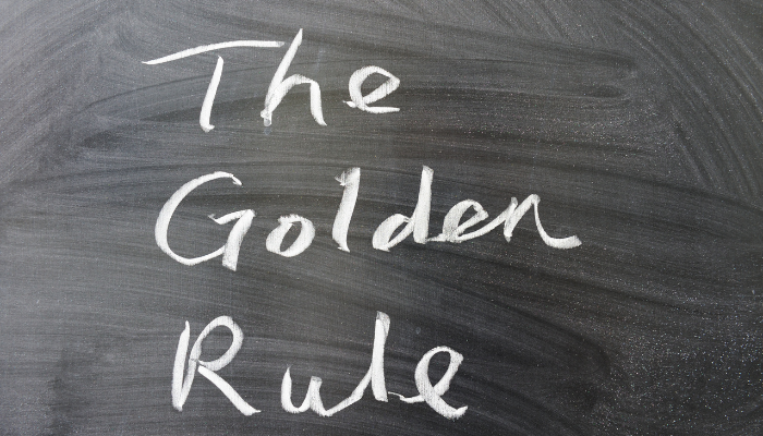 The Customer Is Always Right 2 Chalk on a chalkboard, reading: The Golden Rule.