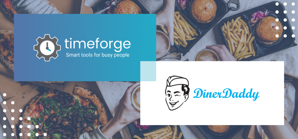 TimeForge and DinerDaddy.